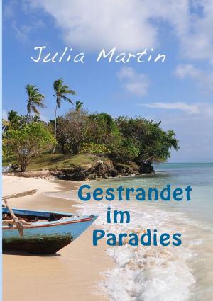 Cover of Gestrandet im Paradies by Julia Martin, Books on Demand