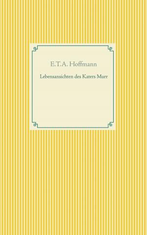 Cover of the book Lebensansichten des Katers Murr by Anke Höhl-Kayser