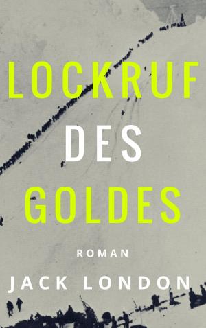 Book cover of Lockruf des Goldes