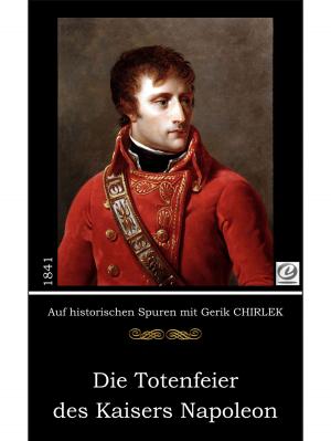 Book cover of Die Totenfeier des Kaisers Napoleon