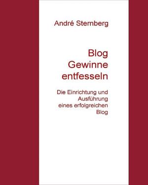Cover of the book Blog Gewinne entfesseln by Massimo Moruzzi