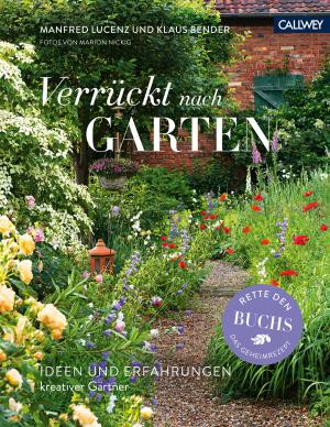 Cover of the book Verrückt nach Garten by Björn Kroner