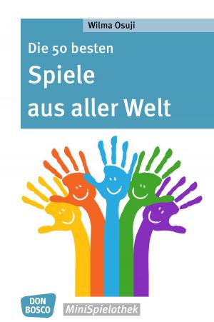 Cover of the book Die 50 besten Spiele aus aller Welt by Angelika Albrecht-Schaffer