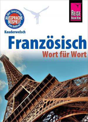 Cover of the book Französisch - Wort für Wort: Kauderwelsch-Sprachführer von Reise Know-How by Margit Brinke, Peter Kränzle