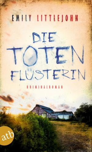 Cover of the book Die Totenflüsterin by Lena Johannson