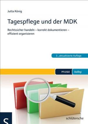 Cover of the book Tagespflege und der MDK by Johanna Radenbach