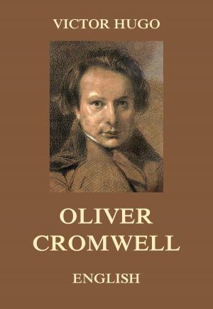 Cover of the book Oliver Cromwell by James Matthew Barrie