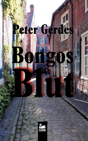 Cover of Bongos Blut: Ein Stahnke-Krimi aus dem ostfriesischen Leer by Peter Gerdes, Leda Verlag