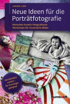 Cover of the book Neue Ideen für die Porträtfotografie by Doris Heueck-Mauß