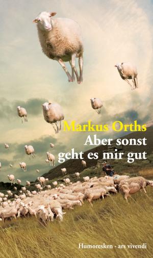 bigCover of the book Aber sonst geht es mir gut (eBook) by 