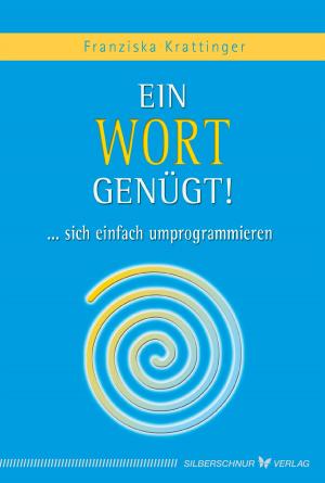 Cover of the book Ein Wort genügt! by Sylvia Browne
