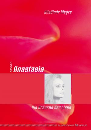 Book cover of Anastasia - Die Bräuche der Liebe