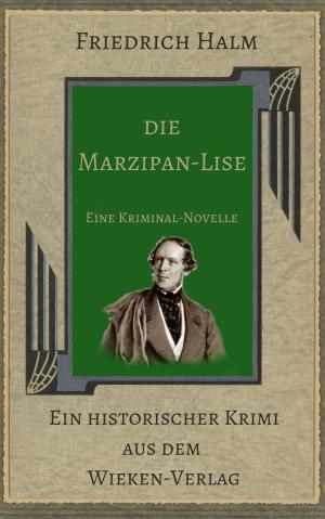 Cover of the book Die Marzipan-Lise by Auguste Groner, Martina Sevecke-Pohlen