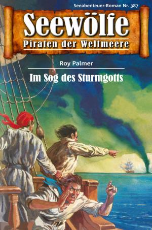 Cover of the book Seewölfe - Piraten der Weltmeere 387 by Frank Moorfield