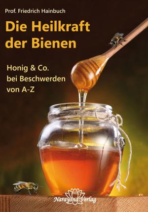Cover of the book Die Heilkraft der Bienen by Rosina Sonnenschmidt