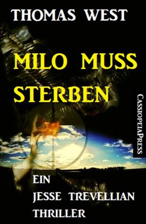 Cover of the book Milo muss sterben: Ein Jesse Trevellian Thriller by Marten Munsonius, Alfred Wallon