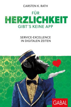 Cover of the book Für Herzlichkeit gibt's keine App by Stefan Frädrich, Ingo Buckert