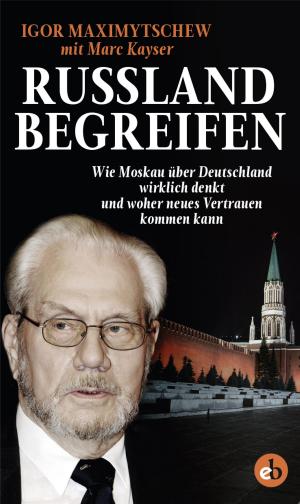 Cover of the book Russland begreifen by Christiane  Reymann, Wolgang Gehrcke