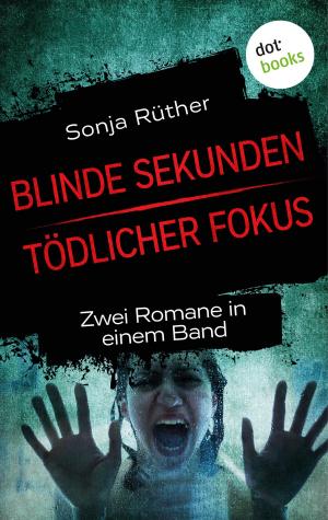 Cover of the book Blinde Sekunden & Tödlicher Fokus by Beate Schneider, Martin Schubert