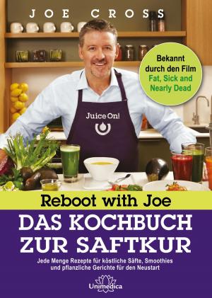 Cover of the book Reboot with Joe - Das Kochbuch zur Saftkur by Peter Gregory
