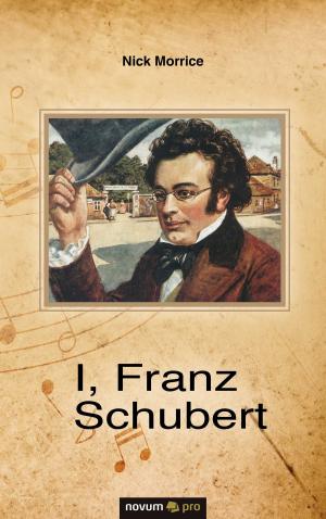 Cover of the book I, Franz Schubert by Sabine Roy