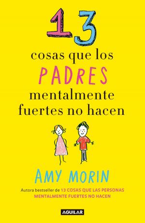 Cover of the book 13 cosas que los padres mentalmente fuertes no hacen by Sergio González Rodríguez