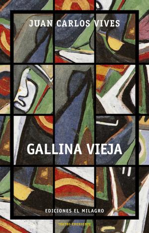 Cover of the book Gallina vieja by David Olguín