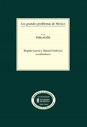 Cover of the book Los grandes problemas de México. Población. T-I by José Luis Méndez Martínez