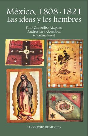 Cover of the book México, 1808-1821. by Pilar Gonzalbo Aizpuru