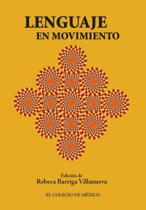Cover of the book Lenguaje en movimiento by Rebeca Barriga Villanueva