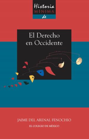 Cover of the book Historia mínima del derecho en Occidente by Adrián Muñoz