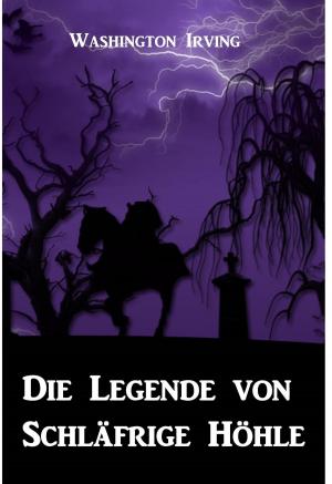 Cover of the book Die Legende von Schläfrige Höhle by Herbert George Wells