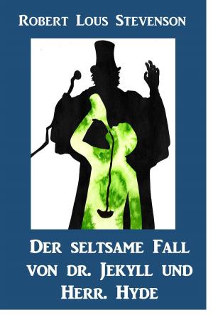 Cover of the book Der Seltsame Fall von Dr. Jekyll und Herr. Hyde by Felicia Fredlund