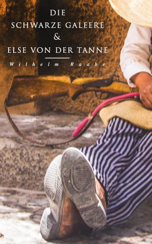Book cover of Die schwarze Galeere & Else von der Tanne