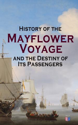 Cover of History of the Mayflower Voyage and the Destiny of Its Passengers