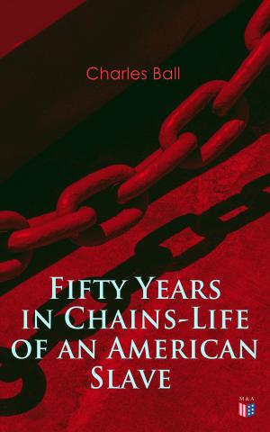 Book cover of Fifty Years in Chains-Life of an American Slave