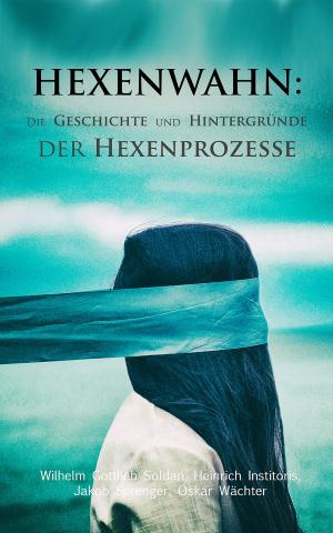Cover of Hexenwahn: Die Geschichte und Hintergründe der Hexenprozesse