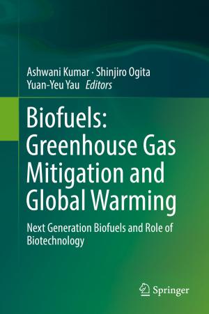 Cover of the book Biofuels: Greenhouse Gas Mitigation and Global Warming by Brajesh Kumar Kaushik, Manoj Kumar Majumder