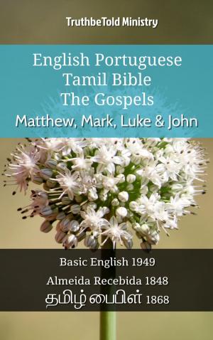Cover of the book English Portuguese Tamil Bible - The Gospels - Matthew, Mark, Luke & John by TruthBeTold Ministry, Robert Hawker