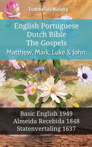 Cover of the book English Portuguese Dutch Bible - The Gospels - Matthew, Mark, Luke & John by TruthBeTold Ministry
