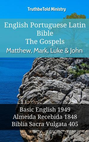 Cover of the book English Portuguese Latin Bible - The Gospels - Matthew, Mark, Luke & John by Britt Prince