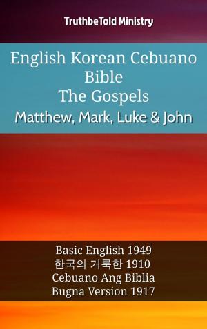 bigCover of the book English Korean Cebuano Bible - The Gospels - Matthew, Mark, Luke & John by 