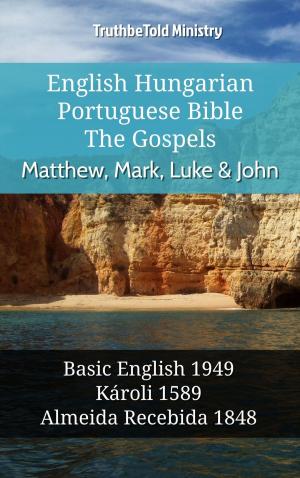 Cover of the book English Hungarian Portuguese Bible - The Gospels - Matthew, Mark, Luke & John by TruthBeTold Ministry