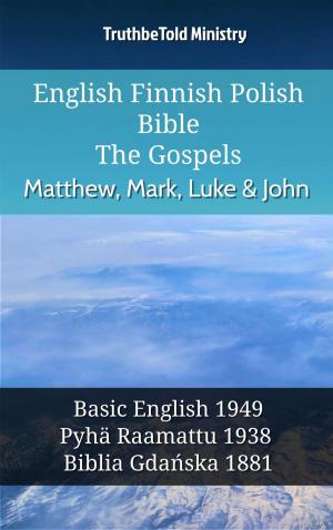 Cover of the book English Finnish Polish Bible - The Gospels - Matthew, Mark, Luke & John by TruthBeTold Ministry