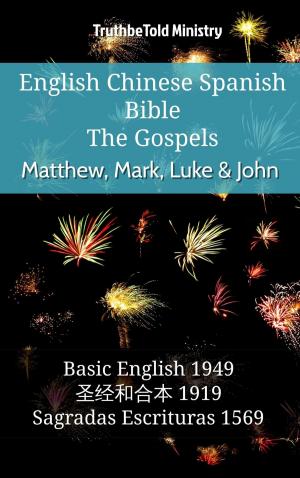 Cover of the book English Chinese Spanish Bible - The Gospels - Matthew, Mark, Luke & John by TruthBeTold Ministry