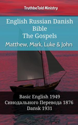 bigCover of the book English Russian Danish Bible - The Gospels - Matthew, Mark, Luke & John by 