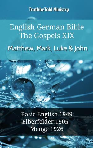 Cover of the book English German Bible - The Gospels XIX - Matthew, Mark, Luke & John by Louis Segond