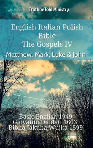 Cover of the book English Italian Polish Bible - The Gospels IV - Matthew, Mark, Luke & John by TruthBeTold Ministry
