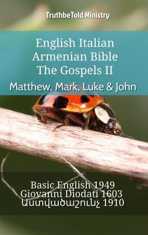 Cover of the book English Italian Armenian Bible - The Gospels II - Matthew, Mark, Luke & John by TruthBeTold Ministry, James Strong, King James