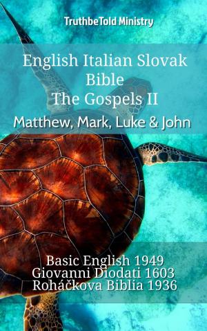 Cover of the book English Italian Slovak Bible - The Gospels II - Matthew, Mark, Luke & John by TruthBeTold Ministry